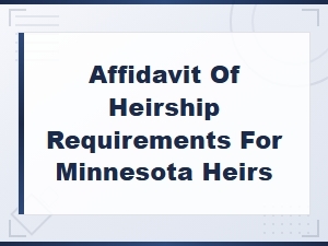 Minnesota Affidavit of Heirship Requirements