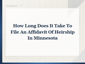 Minnesota Affidavit of Heirship: Filing Timeline & Costs