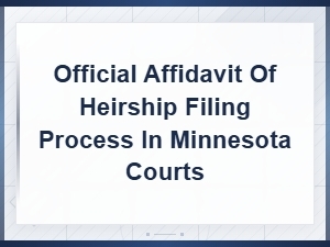 How to File an Affidavit of Heirship in Minnesota