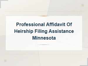 How to File an Affidavit of Heirship in Minnesota