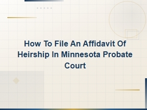 Filing an Affidavit of Heirship in Minnesota