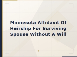 Minnesota Affidavit of Heirship: Surviving Spouse Intestate Guide