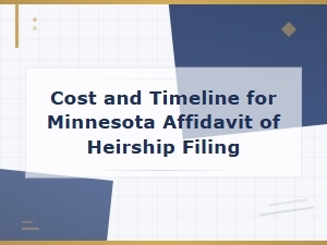 Minnesota Affidavit of Heirship: Cost & Filing Timeline