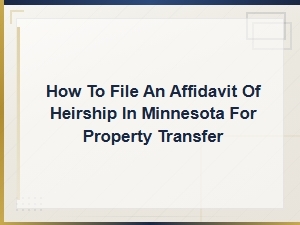 Filing an Affidavit of Heirship in Minnesota