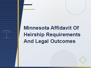 Minnesota Affidavit of Heirship: Requirements & Outcomes